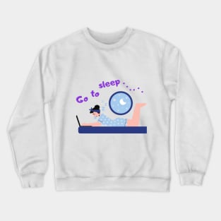 Go to sleep blue Crewneck Sweatshirt